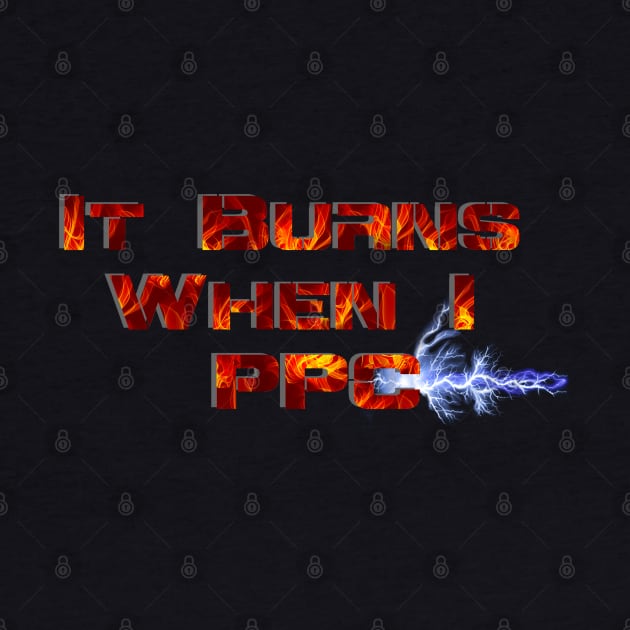 It Burns When I PPC Red by AgelessGames